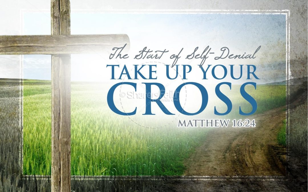 Taking Up One’s Cross
