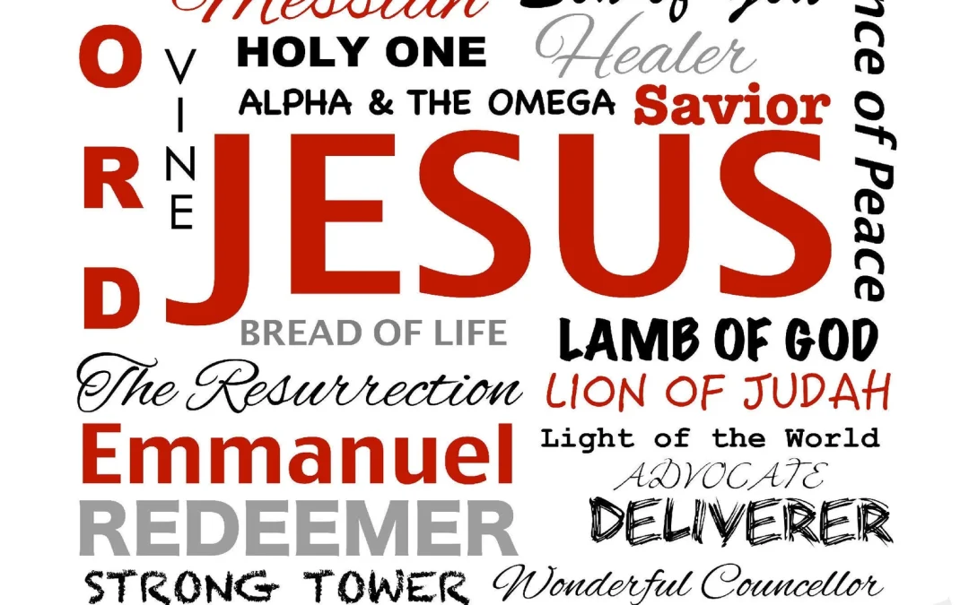 Jesus Christ Had Many Names